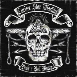 Lucifer Star Machine : Rock n Roll Martyrs